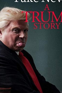 Фейк Ньюс: История Трампа 