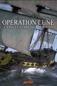  Операция «Луна»: Тайный Остов Корабля Короля-Солнца 